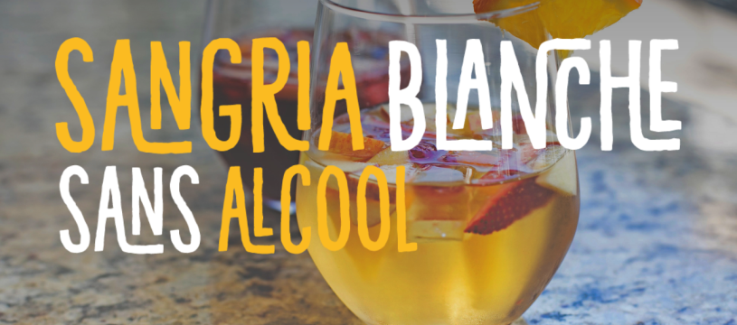 Dry January : La Sangria Blanche sans alcool